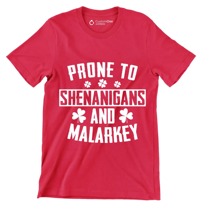 Prone To Shenanigans And Malarkey - St. Patrick's Day T-Shirt-Red-S-Custom One Express