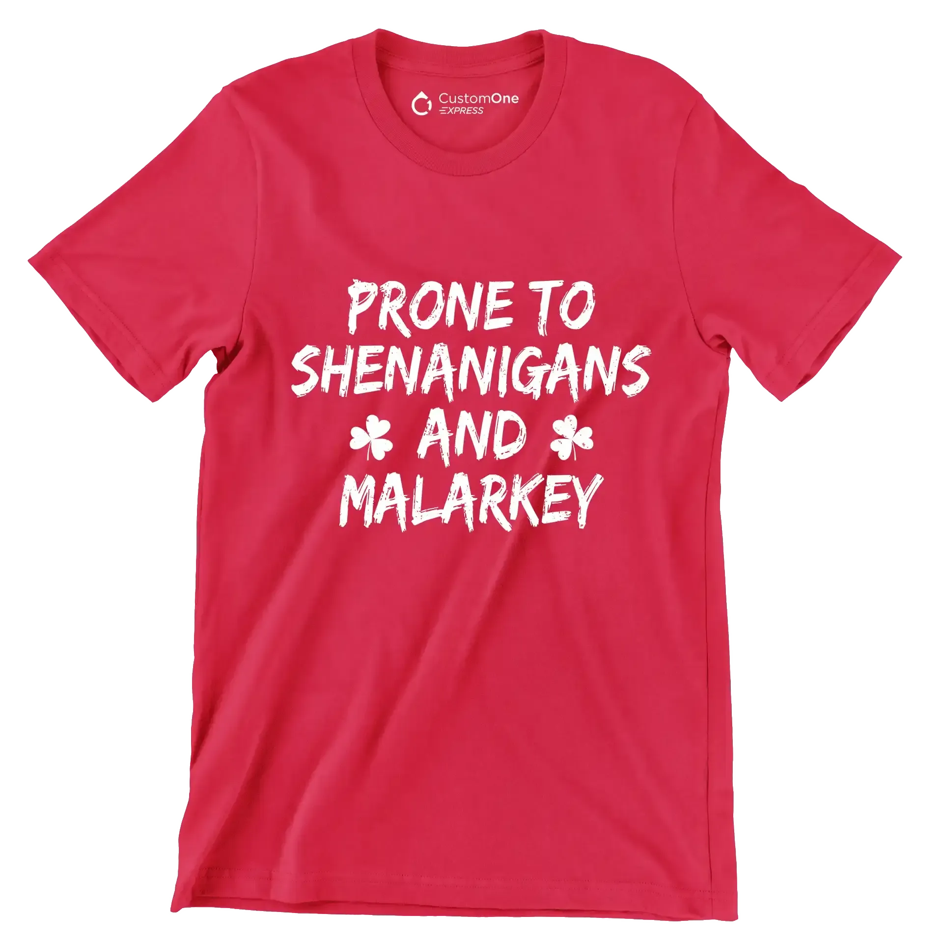 Prone To Shenanigans And Malarkey - St. Patrick's Day T-Shirt-Red-S-Custom One Express