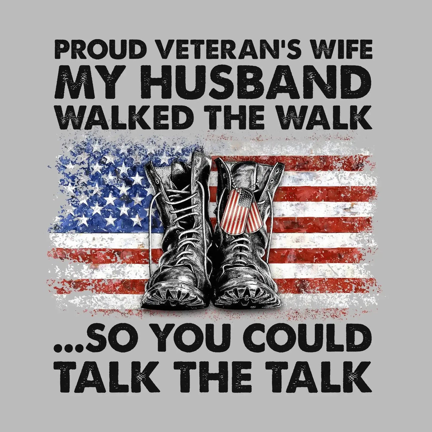 Proud Veterans Wife My Husband Walked The Walk So You Could Talk The Talk - Veterans Themed T-Shirt-Blue-S-Custom One Express
