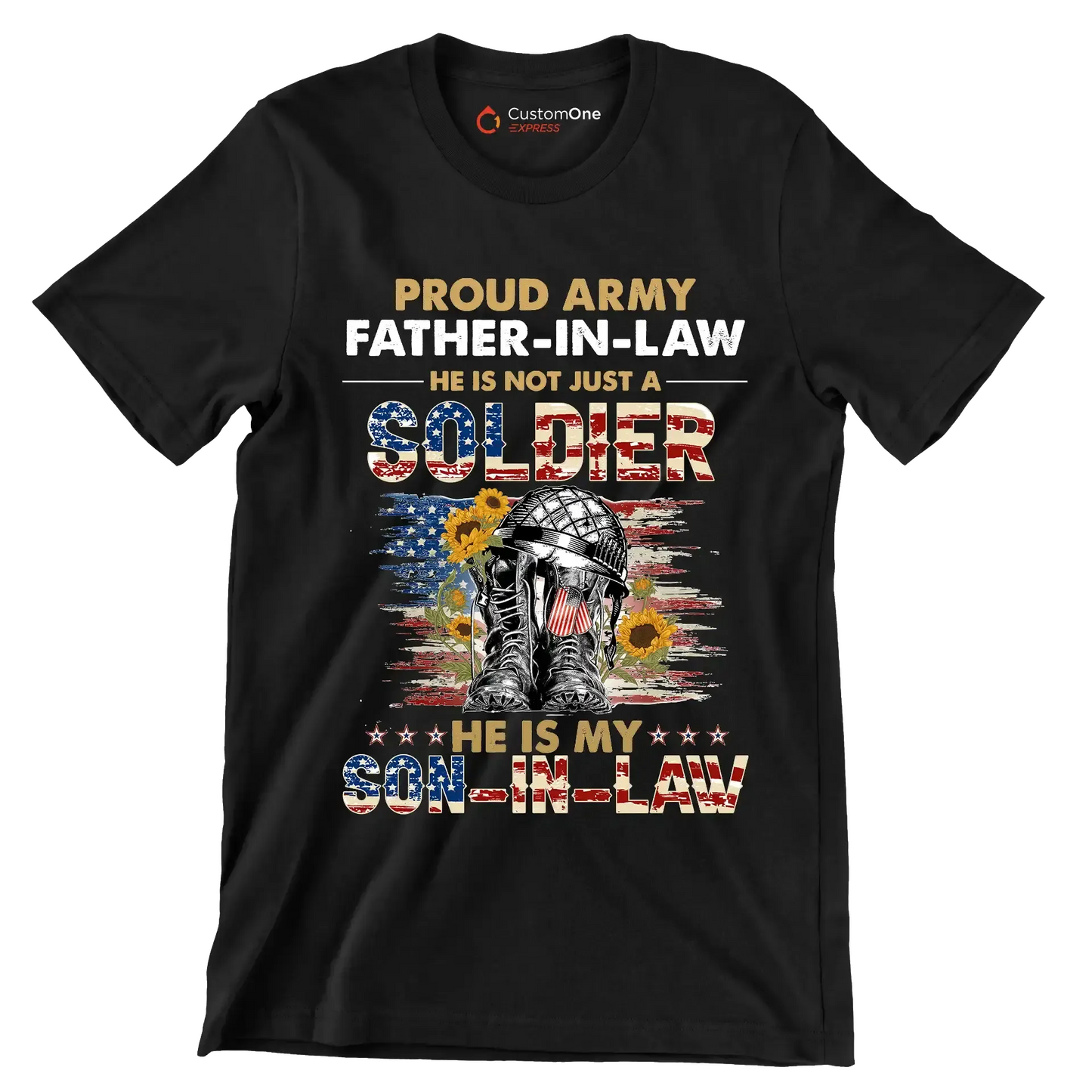 Proud army father-in-law he is not just a soldier he is my son-in-law - Father’s Day T-Shirt-Black-S-Custom One Express