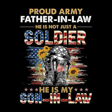 Proud army father-in-law he is not just a soldier he is my son-in-law - Father’s Day T-Shirt-Black-S-Custom One Express