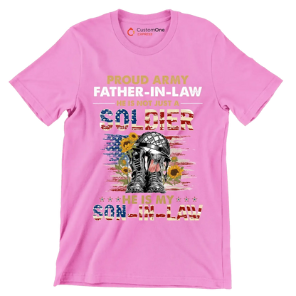 Proud army father-in-law he is not just a soldier he is my son-in-law - Father’s Day T-Shirt-Pink-S-Custom One Express