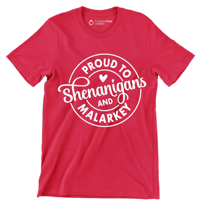 Proud to Shenanigans and Malarkey - St. Patrick's Day T-Shirt-Red-S-Custom One Express