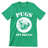 Pugs not drugs - Dog Themed T-Shirt-Green-S-Custom One Express