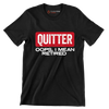 Quitter oops, I mean retired - Retirement Themed T-Shirt-Black-S-Custom One Express