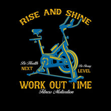 RISE AND SHINE BE HEALTH BE STRONG NEXT LEVEL WORK OUT TIME FITNESS MOTIVATION - Gym Themed T-Shirt-Black-S-Custom One Express