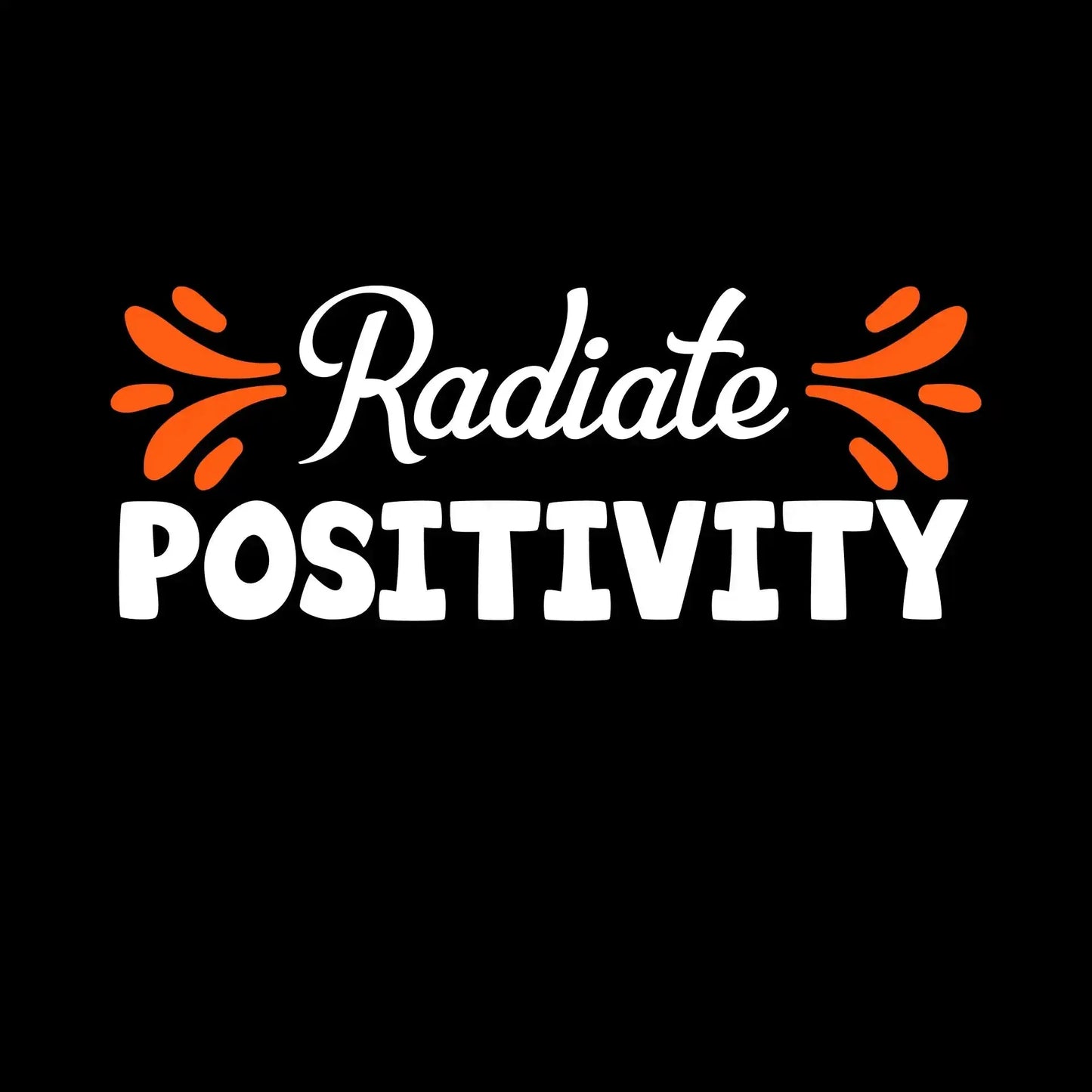 Radiate Positivity - Motivational Themed T-Shirt-Black-S-Custom One Express