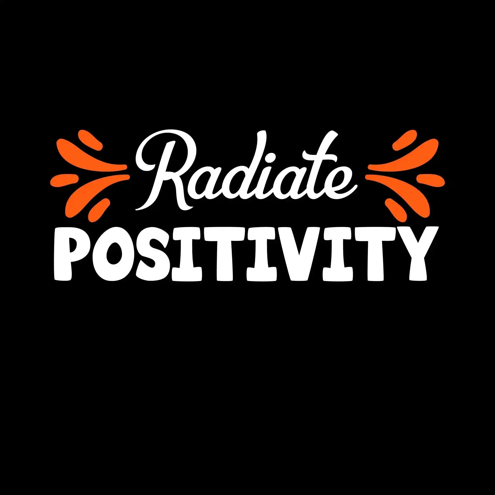 Radiate Positivity - Motivational Themed T-Shirt-Black-S-Custom One Express