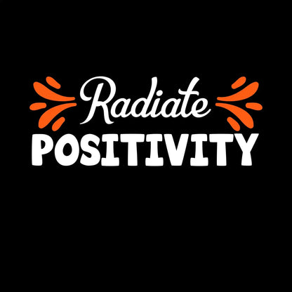 Radiate Positivity - Motivational Themed T-Shirt-Black-S-Custom One Express