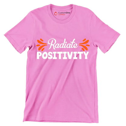Radiate Positivity - Motivational Themed T-Shirt-Pink-S-Custom One Express
