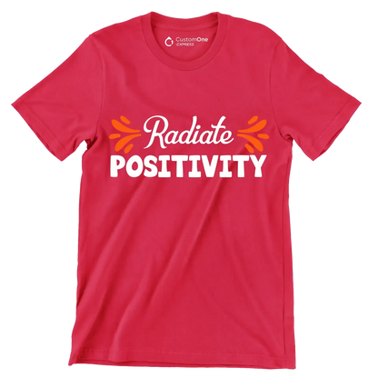 Radiate Positivity - Motivational Themed T-Shirt-Red-S-Custom One Express