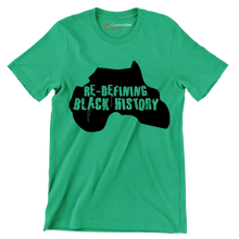 Re-defining black history - Martin Luther King T-Shirt-Green-S-Custom One Express