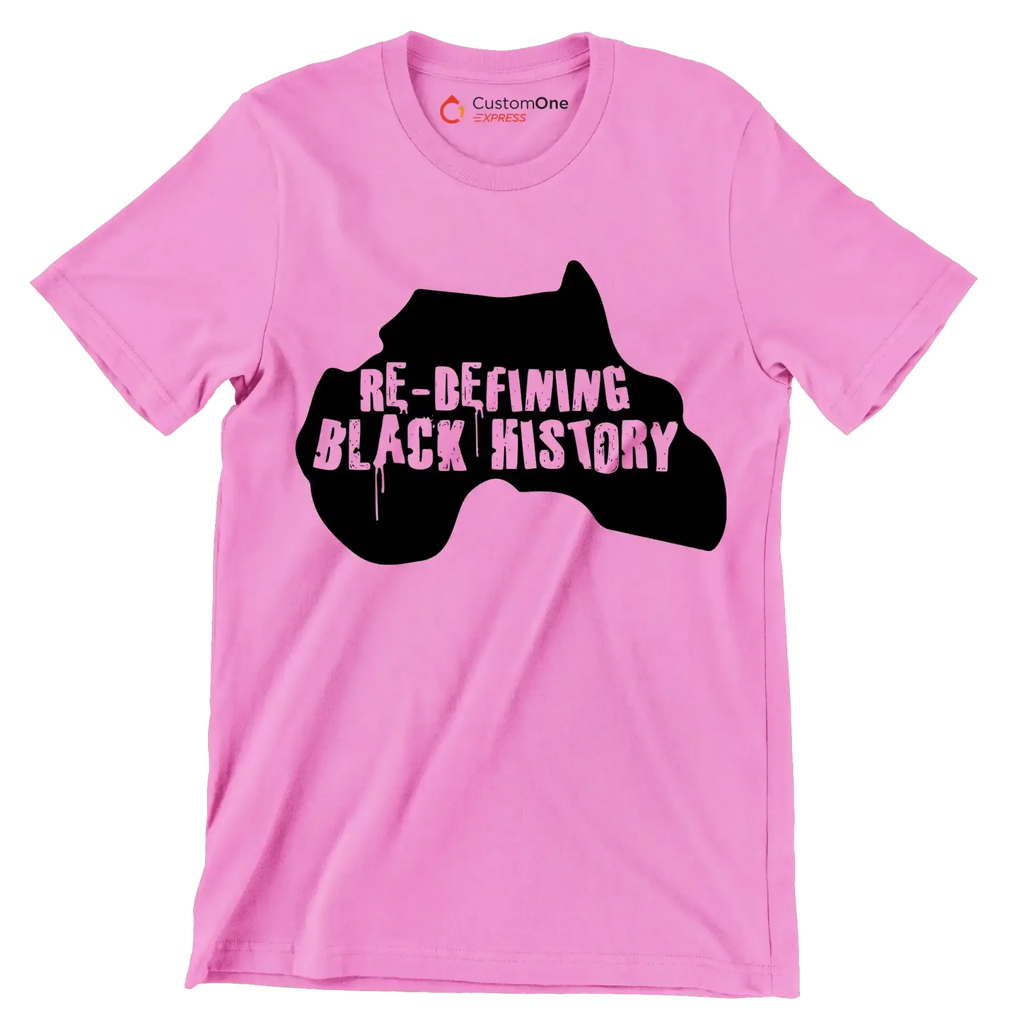Re-defining black history - Martin Luther King T-Shirt-Pink-S-Custom One Express