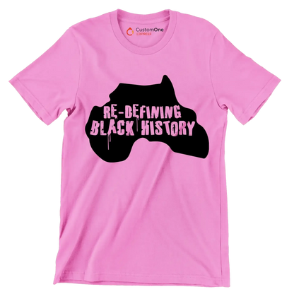 Re-defining black history - Martin Luther King T-Shirt-Pink-S-Custom One Express