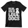 Real men love dogs - Dog Themed T-Shirt-Black-S-Custom One Express