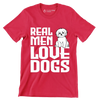 Real men love dogs - Dog Themed T-Shirt-Red-S-Custom One Express