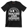Realtors love shenanigans - St. Patrick's Day T-Shirt-Black-S-Custom One Express