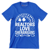 Realtors love shenanigans - St. Patrick's Day T-Shirt-Blue-S-Custom One Express