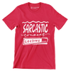 Sarcastic comment loading - Sarcasm Themed T-Shirt