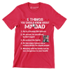 5 Things You Should Know About My Dad 1. He Is A Grumpy Old Veteran 2. He Served, He Sacrificed, He Dont Regret 3. He Protect His Family 4. He Has Anger Issues And A Serious D - Veterans Themed T-Shirt