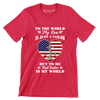 To The World My Son Is Just A Sailor But To Me That Sailor Is My World - Veterans Themed T-Shirt