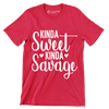 Kinda sweet kinda savage - Sarcasm Themed T-Shirt