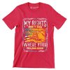 DON'T RIGHT DON'T END WHRERE YOUR FEELING BEGIN - Veterans Themed T-Shirt