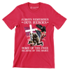 Always Remember Our Heroes Home Of The Free Because Of The Brave - Veterans Themed T-Shirt