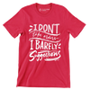 I don't take orders I barely take suggestions - Sarcasm Themed T-Shirt