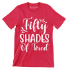 Fifty shades of tired - Sarcasm Themed T-Shirt