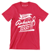 Sorry I'm awkward sorry - Sarcasm Themed T-Shirt