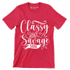 Classy with a savage side - Sarcasm Themed T-Shirt