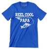 Reel Cool Papa - Father’s Day T-Shirt-Blue-S-Custom One Express