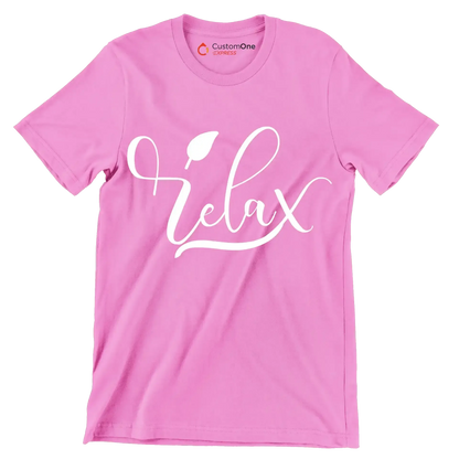 Relax - Sarcasm Themed T-Shirt-Pink-S-Custom One Express