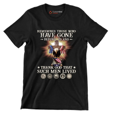 Remember Those Who Have Gone Before Us And Thank God That Such Men Lived - Veterans Themed T-Shirt-Black-S-Custom One Express