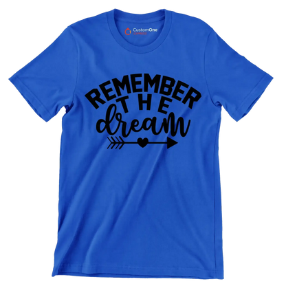 Remember the dream - Martin Luther King T-Shirt-Blue-S-Custom One Express
