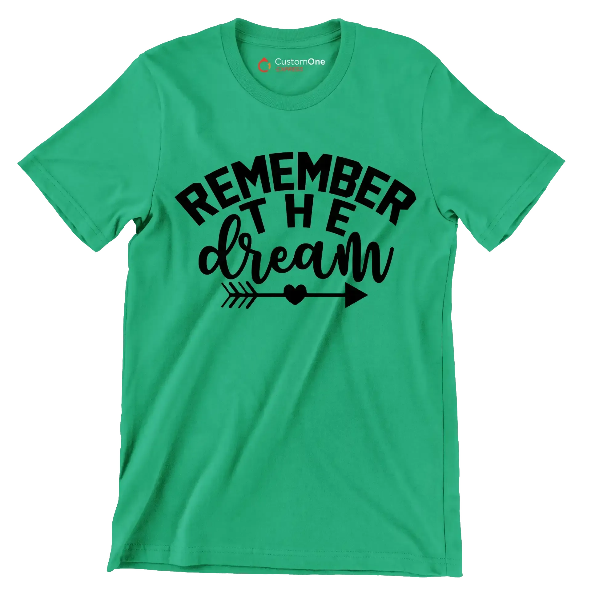 Remember the dream - Martin Luther King T-Shirt-Green-S-Custom One Express