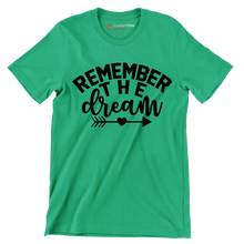 Remember the dream - Martin Luther King T-Shirt-Green-S-Custom One Express