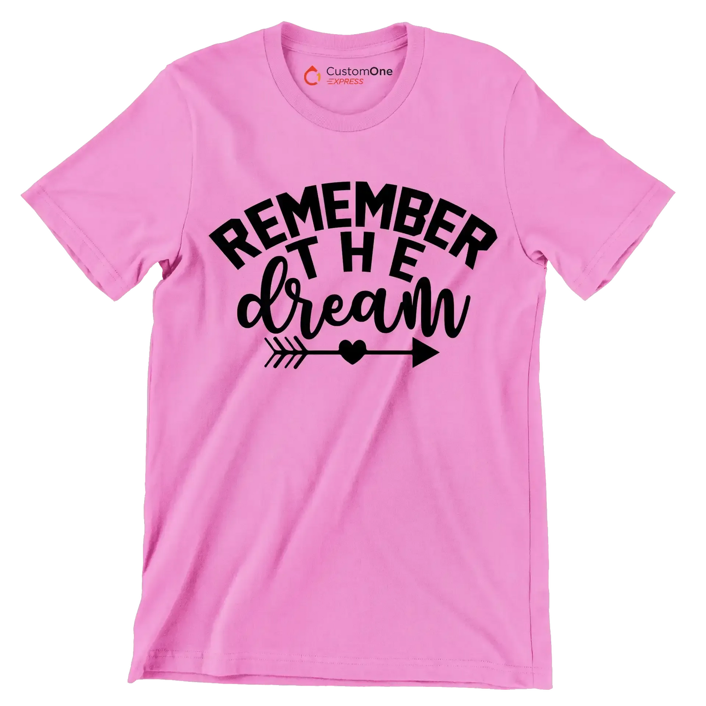 Remember the dream - Martin Luther King T-Shirt-Pink-S-Custom One Express