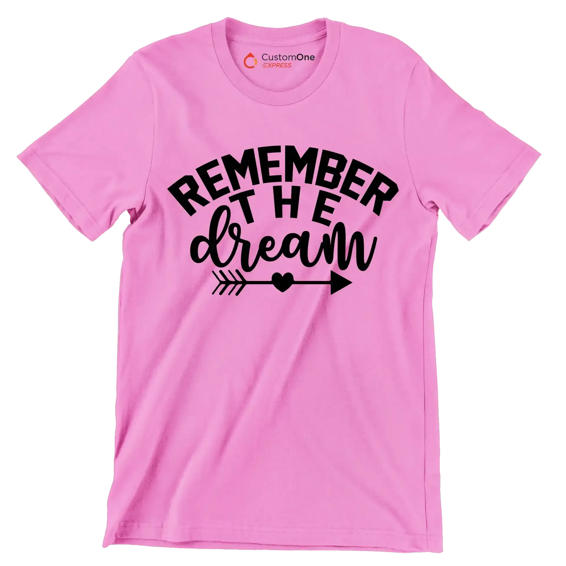 Remember the dream - Martin Luther King T-Shirt-Pink-S-Custom One Express
