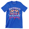 Retired 2024 not my problem anymore - Retirement Themed T-Shirt-Blue-S-Custom One Express