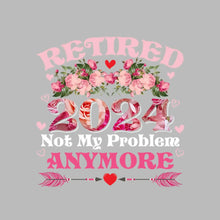 Retired 2024 not my problem anymore - Retirement Themed T-Shirt-Black-S-Custom One Express