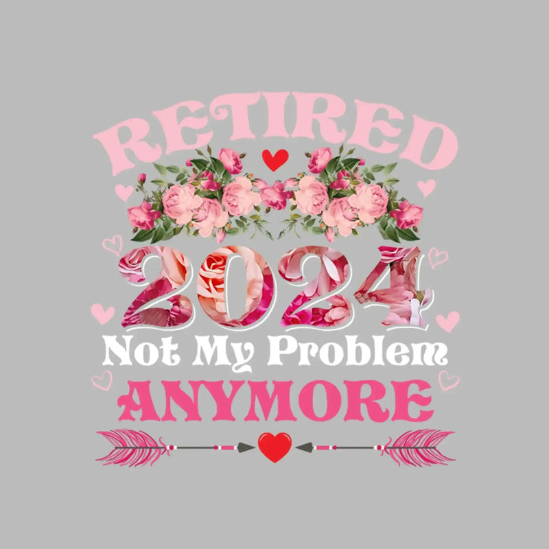 Retired 2024 not my problem anymore - Retirement Themed T-Shirt-Black-S-Custom One Express