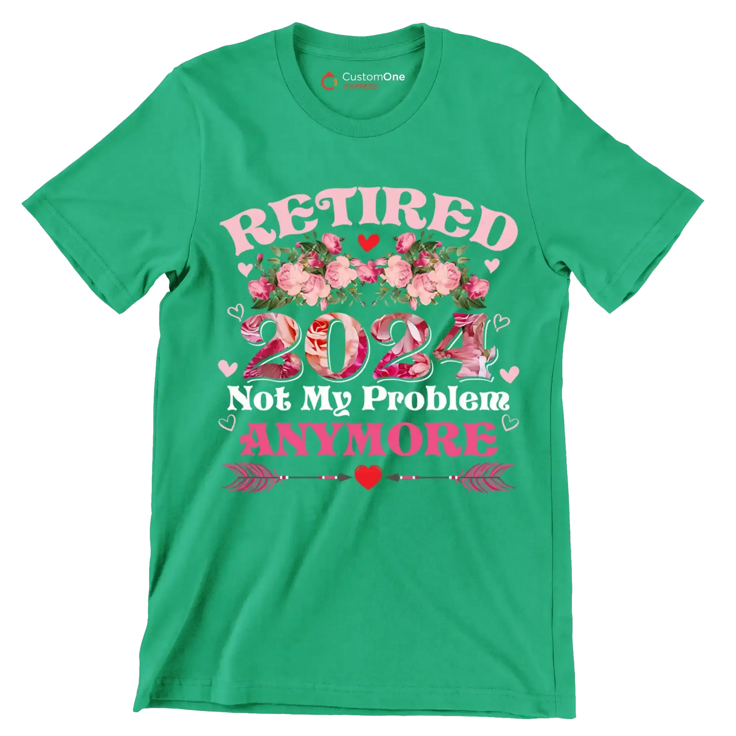 Retired 2024 not my problem anymore - Retirement Themed T-Shirt-Green-S-Custom One Express