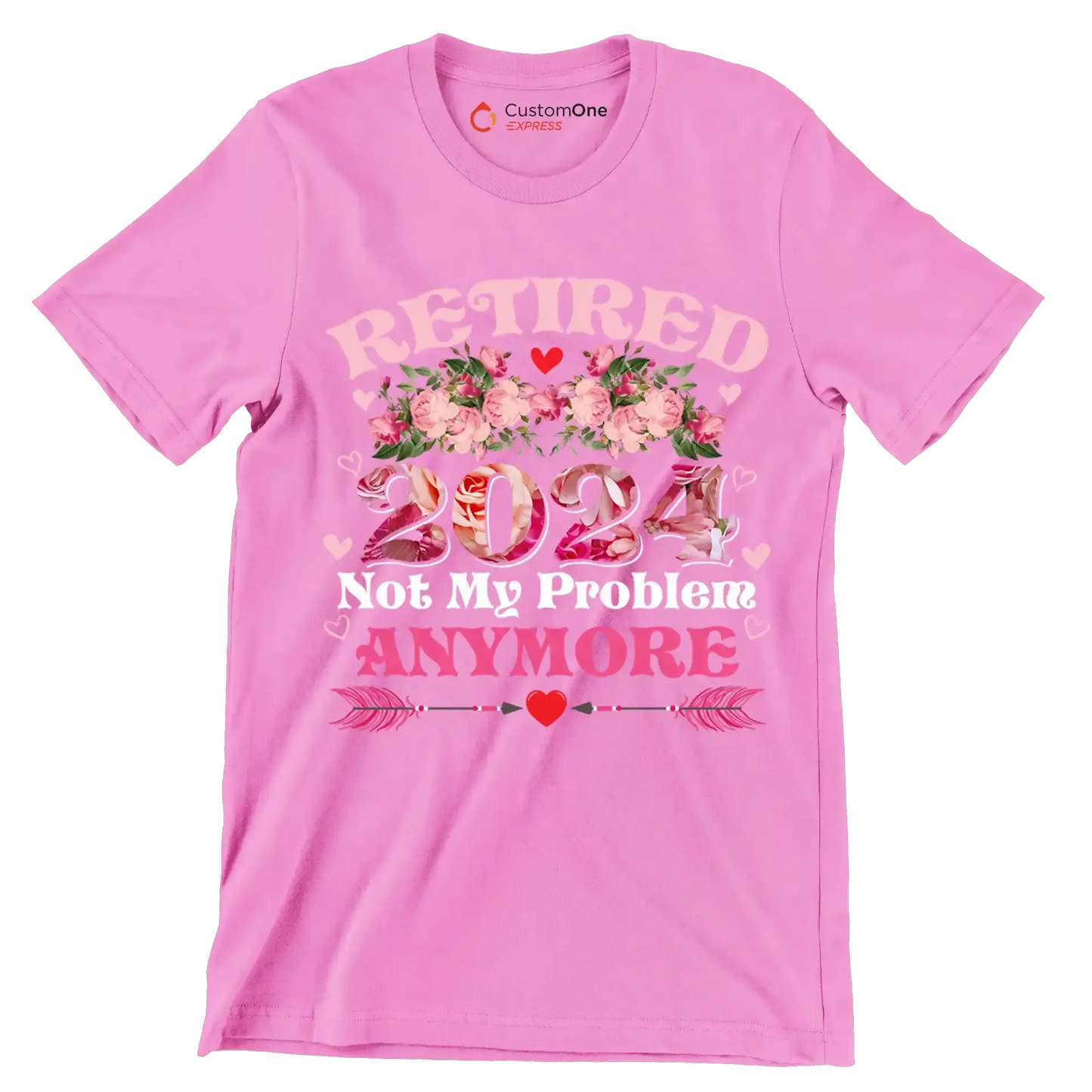 Retired 2024 not my problem anymore - Retirement Themed T-Shirt-Pink-S-Custom One Express