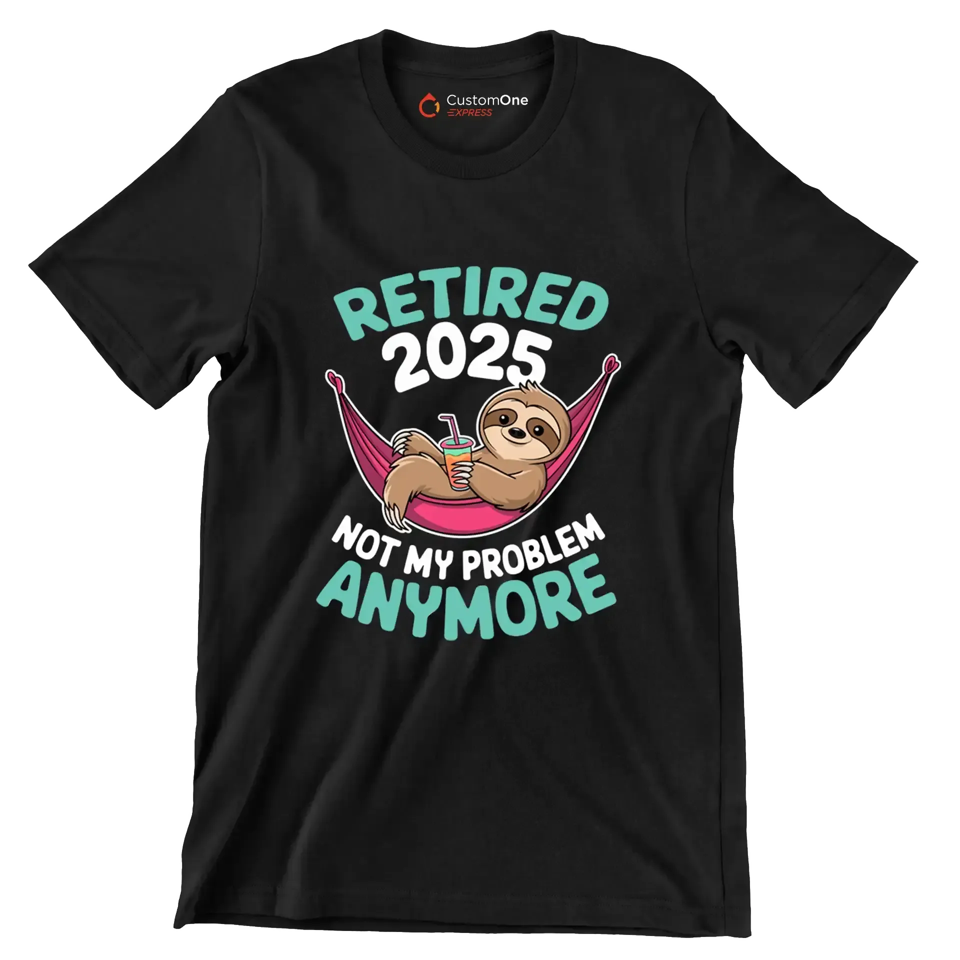 Retired 2025 not my problem anymore - Retirement Themed T-Shirt