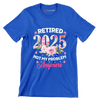 Retired 2025 not my problem anymore - Retirement Themed T-Shirt-Blue-S-Custom One Express