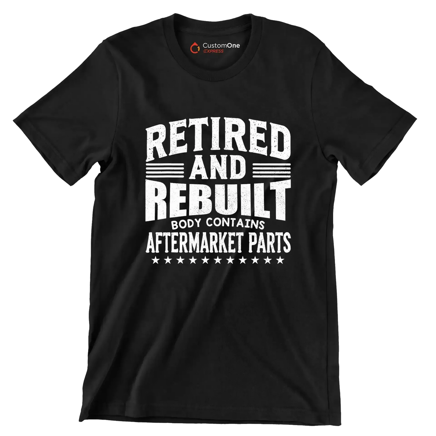 Retired and rebuilt body contains aftermarket parts - Retirement Themed T-Shirt-Black-S-Custom One Express