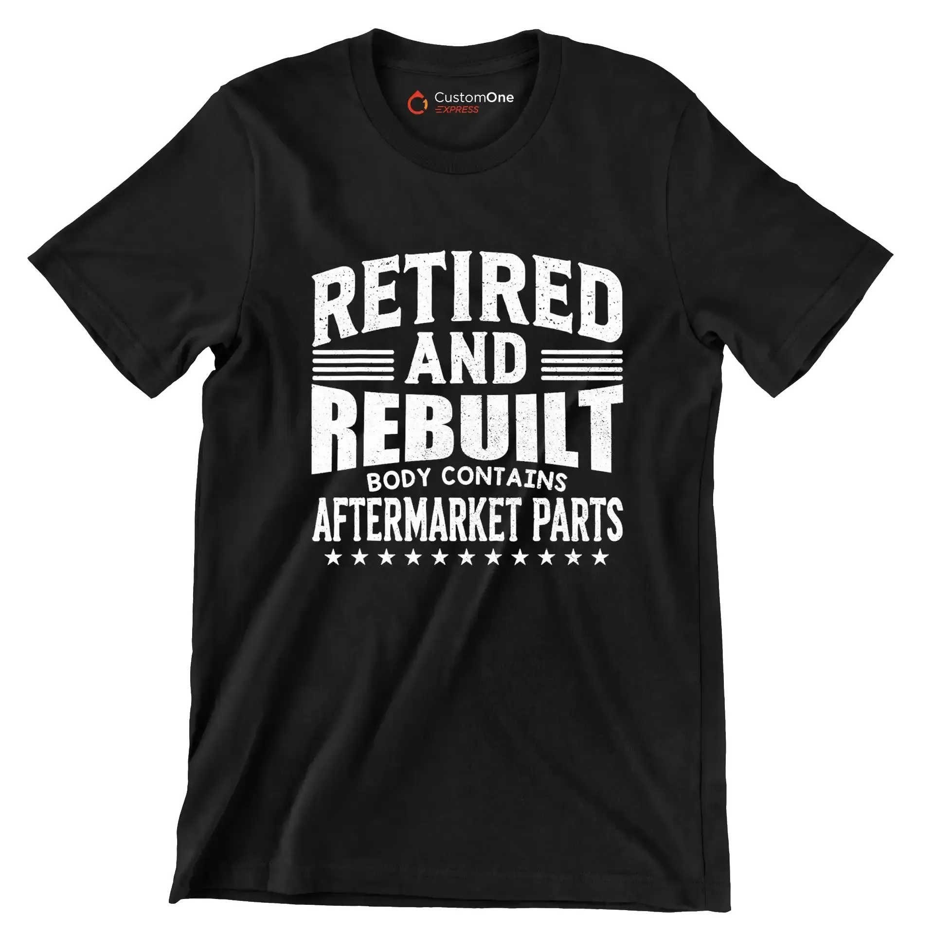 Retired and rebuilt body contains aftermarket parts - Retirement Themed T-Shirt-Black-S-Custom One Express