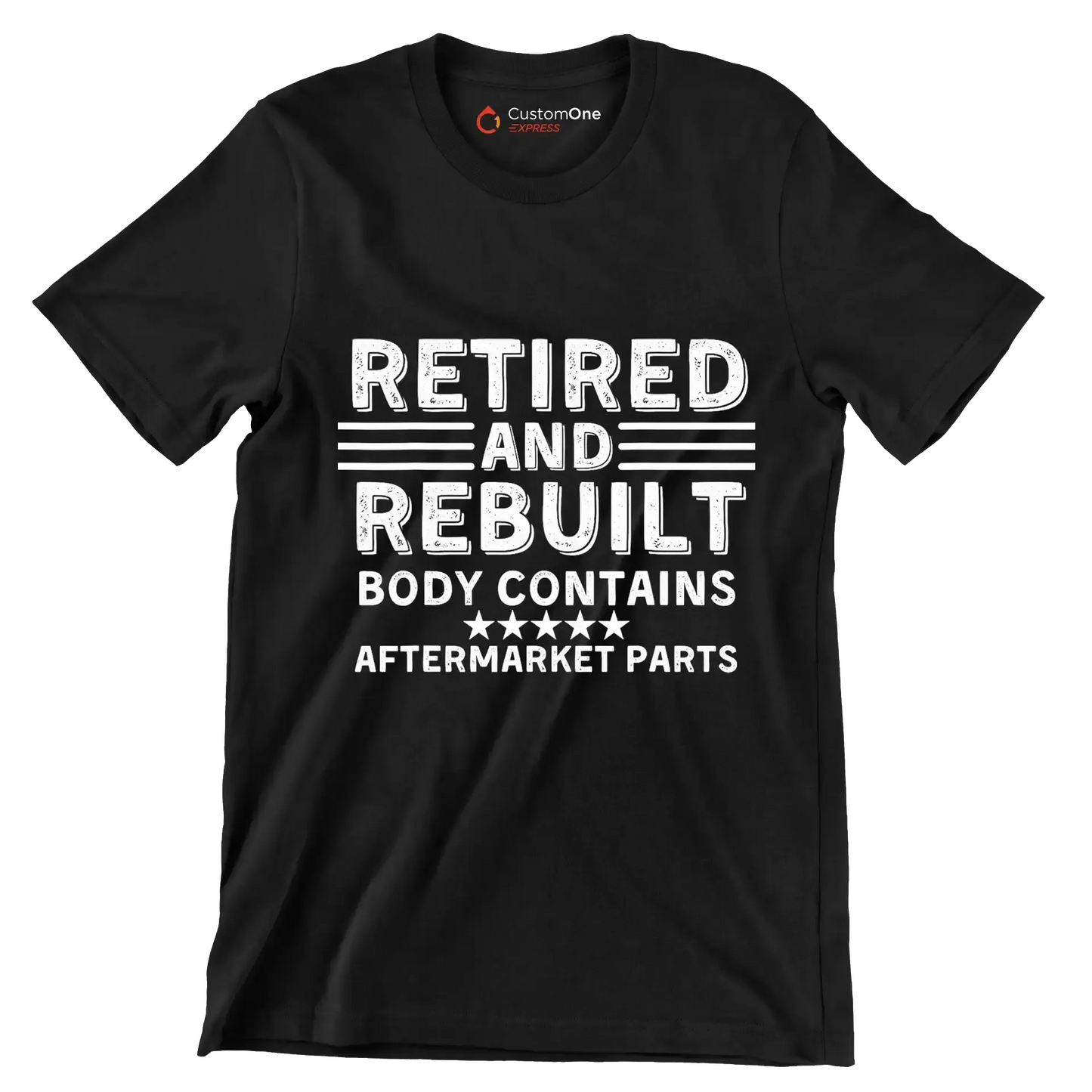 Retired and rebuilt body contains aftermarket parts - Retirement Themed T-Shirt-Black-S-Custom One Express